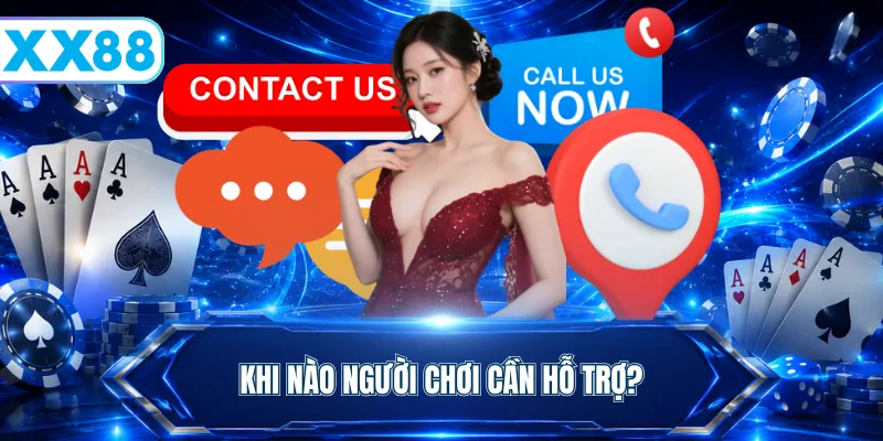 Khi nào người chơi cần hỗ trợ?