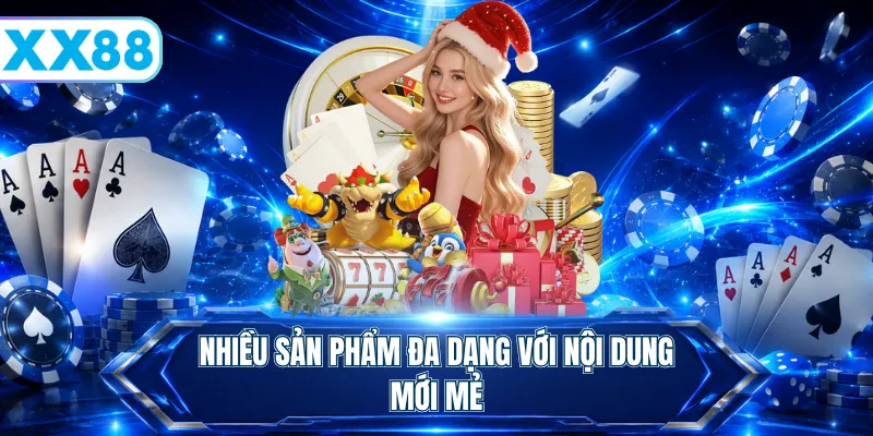 Nhiều sản phẩm đa dạng với nội dung mới mẻ